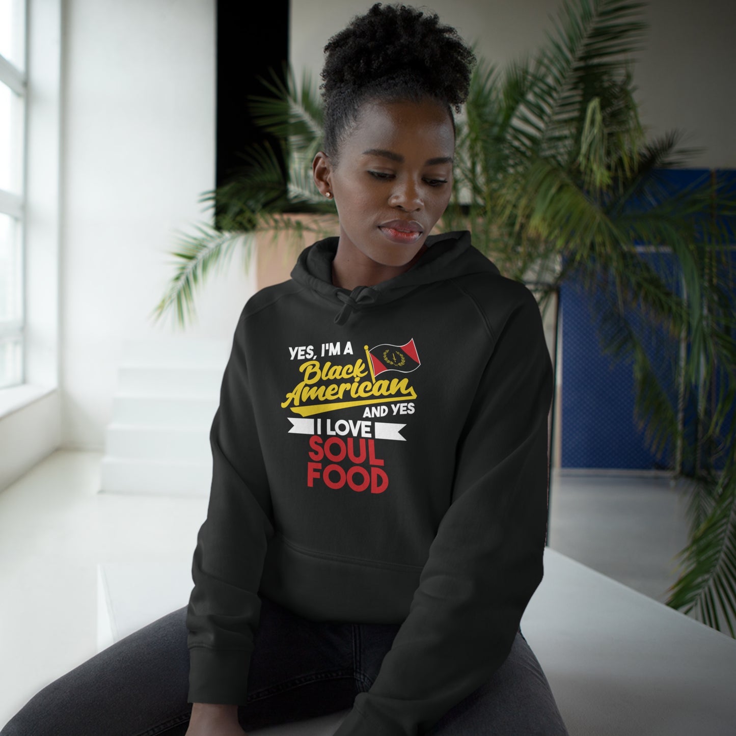 Yes I'm A Black American And Yes I Love Soul Food Premium Women's Hoodie - Black